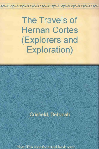 Stock image for The Travels of Hernan Cortes for sale by Better World Books