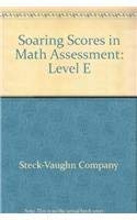 Soaring Scores in Math Assessment: Level E (9780739816646) by Steck-Vaughn