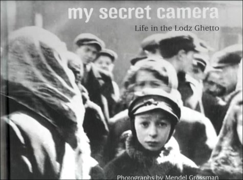 Stock image for My Secret Camera : Life in the Lodz Ghetto for sale by Better World Books