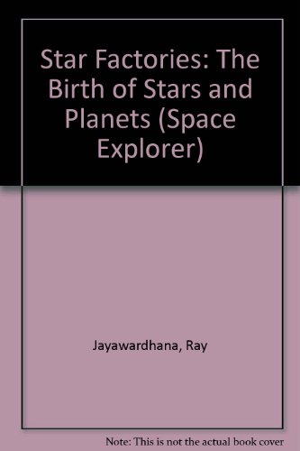 Beispielbild fr Star Factories : The Birth of Stars and Planets zum Verkauf von Better World Books