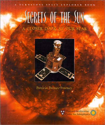 Beispielbild fr Secrets of the Sun : A Closer Look at Our Star zum Verkauf von Better World Books: West