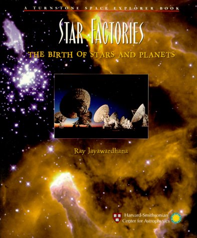 Stock image for Star Factories: The Birth of Stars and Planets for sale by ThriftBooks-Dallas