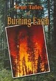 Imagen de archivo de True Tales of Burning Earth;True Tales a la venta por New Legacy Books