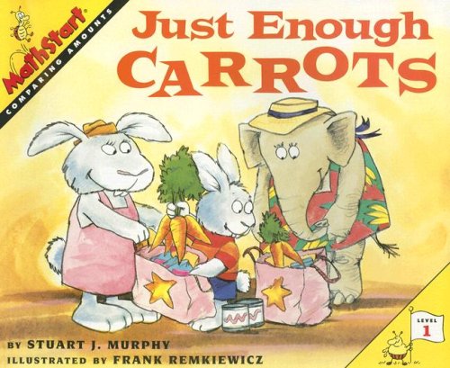9780739825150: Just Enough Carrots: Comparing Amounts: Level 1 (Mathstart: Comparing Amounts)