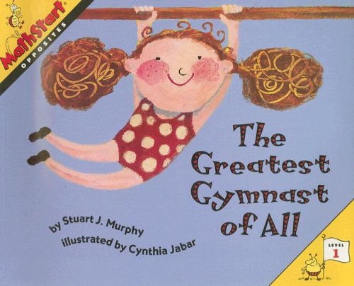 9780739825174: The Greatest Gymnast of All: Opposites (Great Source Mathstart)