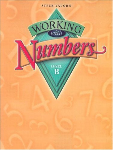 Beispielbild fr Steck-Vaughn, Working With Numbers, Level B: Student Workbook (2001 Copyright) zum Verkauf von ~Bookworksonline~
