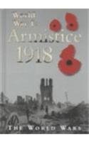 Beispielbild fr World War I : Armistice 1918 zum Verkauf von Better World Books