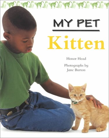 Kitten (My Pet) (9780739830116) by Head, Honor