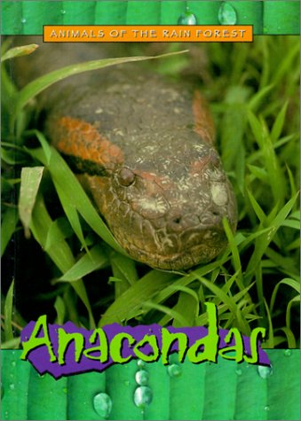 Imagen de archivo de Anacondas (Animals of the Rain Forest) a la venta por SecondSale