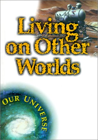 9780739831144: Living on Other Worlds (Our Universe)