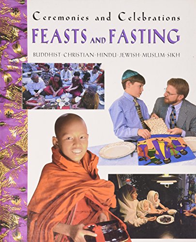 Feasts and Fasting (Ceremonies and Celebrations) (9780739832684) by Marchant, Kerena