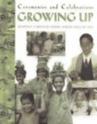 Stock image for Growing Up (Ceremonies and Celebrations) for sale by Dailey Ranch Books