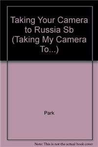 Imagen de archivo de Taking Your Camera to Russia a la venta por Better World Books