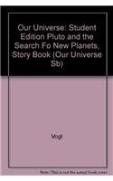 9780739833506: Our Universe: Student Edition Pluto and the Search Fo New Planets, Story Book
