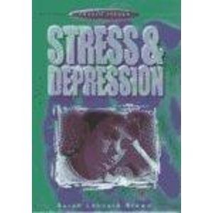 Stress & Depression (Health Issues) (9780739844199) by Lennard-Brown, Sarah