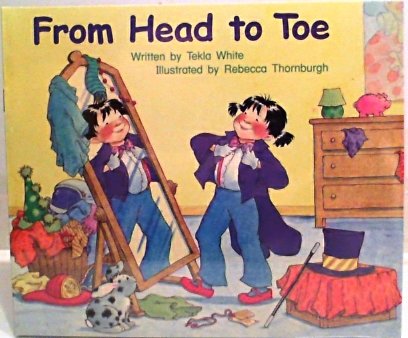 From Head to Toe, Grade P (Steck-vaughn Pair-it Books Foundation: All About Me) (9780739844762) by Tekla White