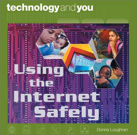 Stock image for Using the Internet Safely (Technology and You Ser) for sale by SecondSale