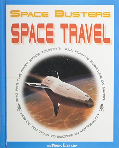 Imagen de archivo de Space Travel (Space Busters) a la venta por Solomon's Mine Books