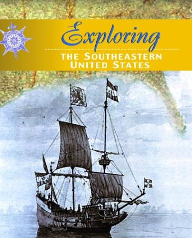 Exploring the Southeastern United States (Exploring the Americas) (9780739849514) by Blue, Rose; Naden, Corinne J.