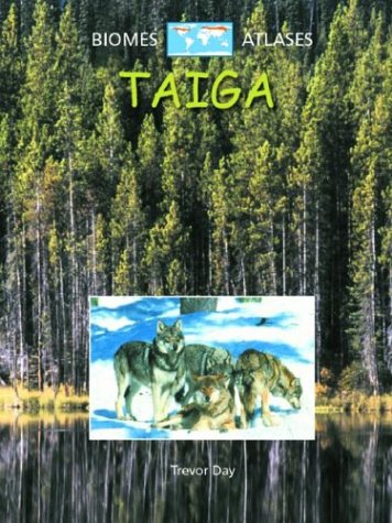 Beispielbild fr Taiga (Biomes Atlases) zum Verkauf von More Than Words