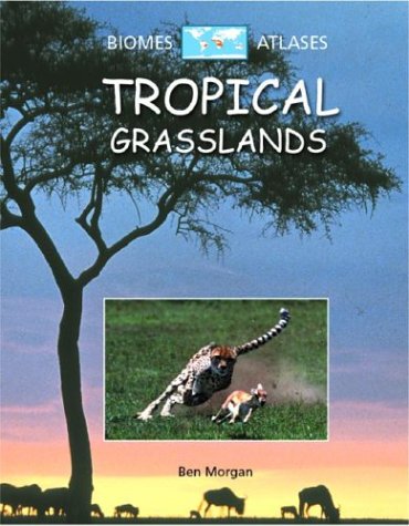 Stock image for Tropical Grasslands (Biomes Atlases) for sale by HPB-Ruby