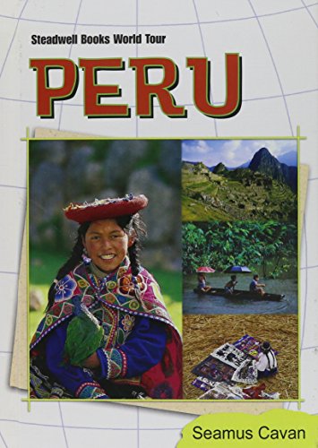 Peru (Steadwell Books World Tour) (9780739857557) by Cavan, Seamus