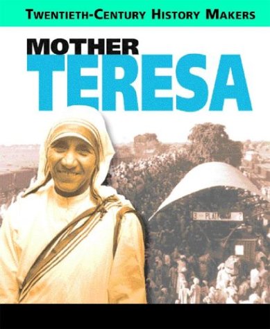 Imagen de archivo de Mother Teresa (20th Century History Makers) a la venta por Hawking Books