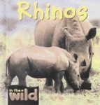 Rhinos (In the Wild) (9780739866382) by Kendell, Patricia