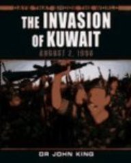 The Invasion of Kuwait: August 2, 1990 (Days That Shook the World) (9780739866443) by King, John