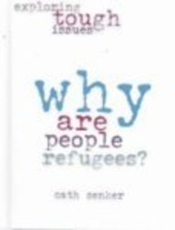 Stock image for Why Are People Refugees? (Exploring Tough Issues) for sale by OwlsBooks