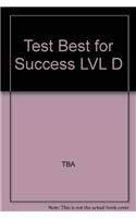 Stock image for Test Best for Success LVL D for sale by Better World Books: West