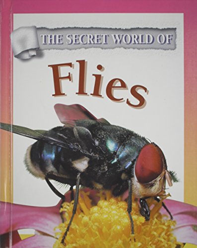 Flies (The Secret World of) (9780739870211) by Woodward, John