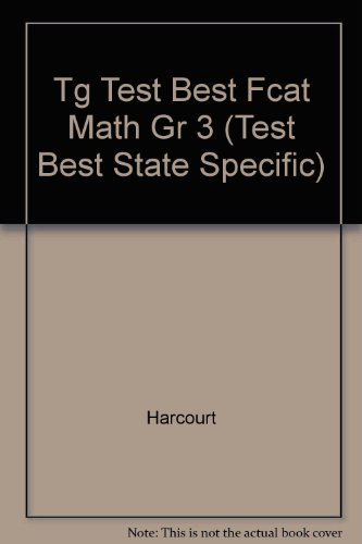 Tg Test Best Fcat Math Gr 3 (Test Best State Specific) (9780739871669) by Unknown Author