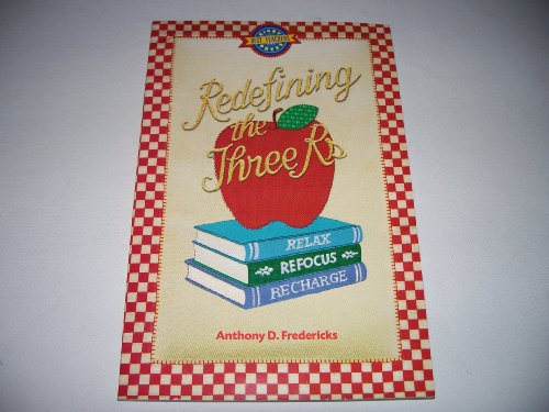 Beispielbild fr Redefining the Three R's: Relax, Refocus, Recharge (Rigby Best Teachers Press) zum Verkauf von Better World Books: West