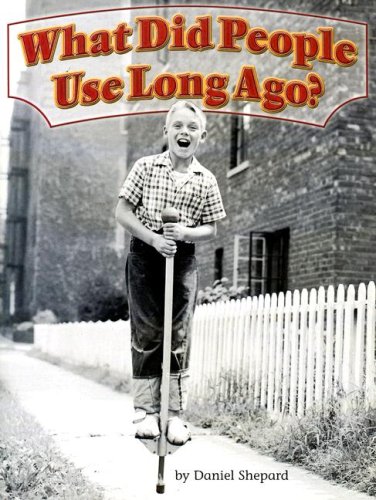 Stock image for What Did People Use Long Ago? for sale by Better World Books