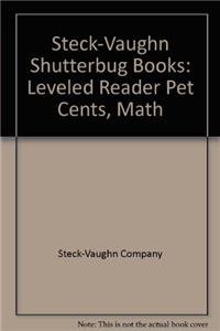 Imagen de archivo de Steck-Vaughn Shutterbug Books: Leveled Reader Pet Cents, Math a la venta por Better World Books