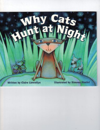 Imagen de archivo de Steck-Vaughn Elements of Reading Fluency: Student Reader Grades 6 - 9 Why Cats Hunt at Night a la venta por SecondSale