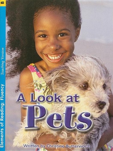 A Look at Pets (Elements of Reading: Fluency) (9780739882696) by Unknown Author