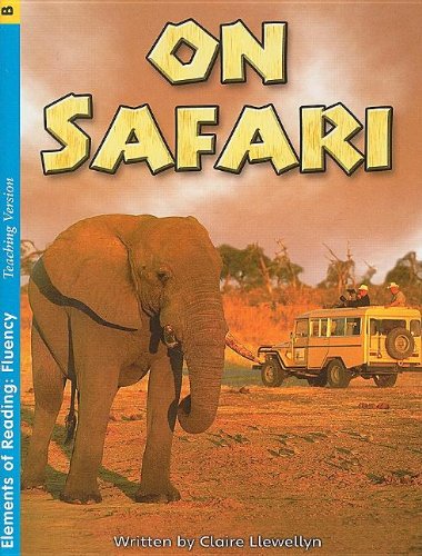 On Safari (Elements of Reading: Fluency) (9780739882726) by Unknown Author