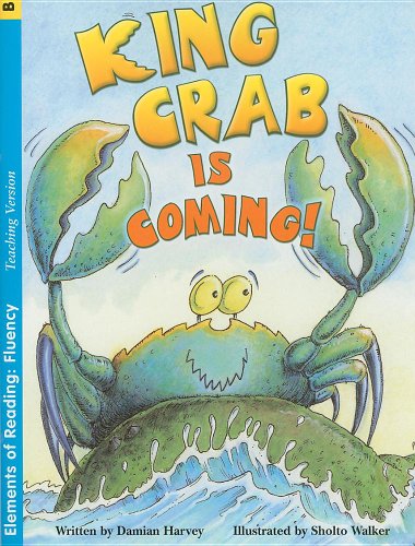 Stock image for King Crab Is Coming! (Elements of Reading: Fluency) for sale by SecondSale