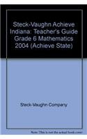 Steck-Vaughn Achieve Indiana: Teacher's Guide Grade 6 Mathematics 2004 - STECK-VAUGHN