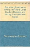 Steck-Vaughn Achieve Illinois : Teacher's Guide Grade 5 Reading and Writing 2004 - Steck-Vaughn Company