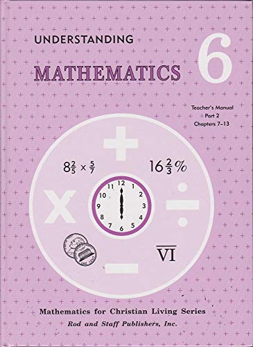 Stock image for Understanding Mathematics: Grade 6 Teacher's Manual (Mathematics for Christian Living, Part 2) for sale by ThriftBooks-Atlanta