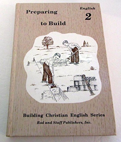 Stock image for Preparing to Build (Building Christian English Series, Grade 2) for sale by SecondSale