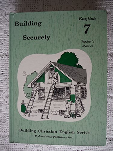 Beispielbild fr Building Securely : English 7 Teacher's Manual zum Verkauf von Better World Books