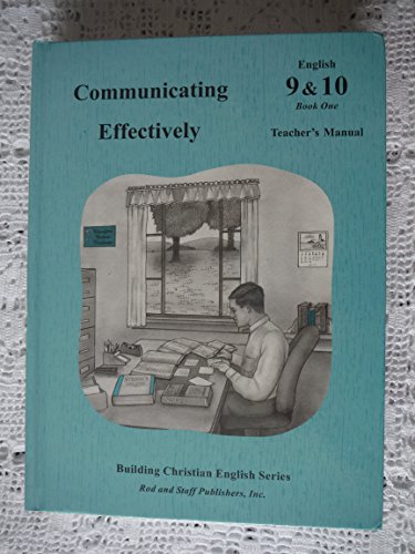 Stock image for Rod and Staff Communicating Effectively English 9 & 10 Book One Teacher's Manual (Building Christian English Series) for sale by Once Upon A Time Books