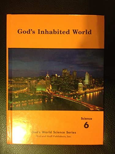 Stock image for God's Inhabited World Grade 6 with special reference to the Book of Isaiah (God's World Science Series) for sale by SecondSale
