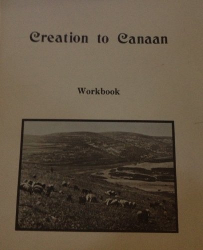 Stock image for Creation to Canaan - Workbook (Rod and Staff) for sale by SecondSale