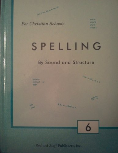 Stock image for Rod and Staff Publishers, Spelling by Sound and Structure for sale by ThriftBooks-Atlanta