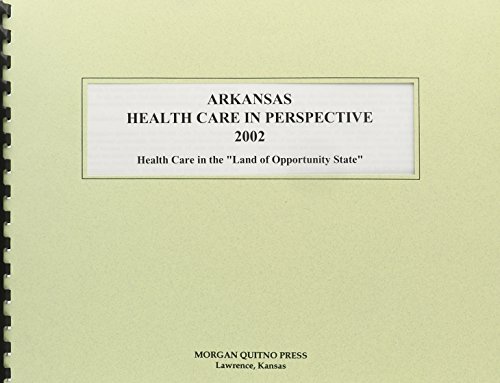 Arkansas Health Care in Perspective 2002 (9780740106033) by Morgan, Kathleen O'Leary